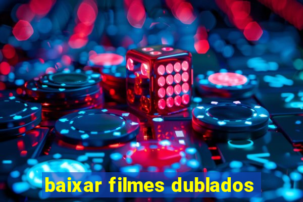 baixar filmes dublados